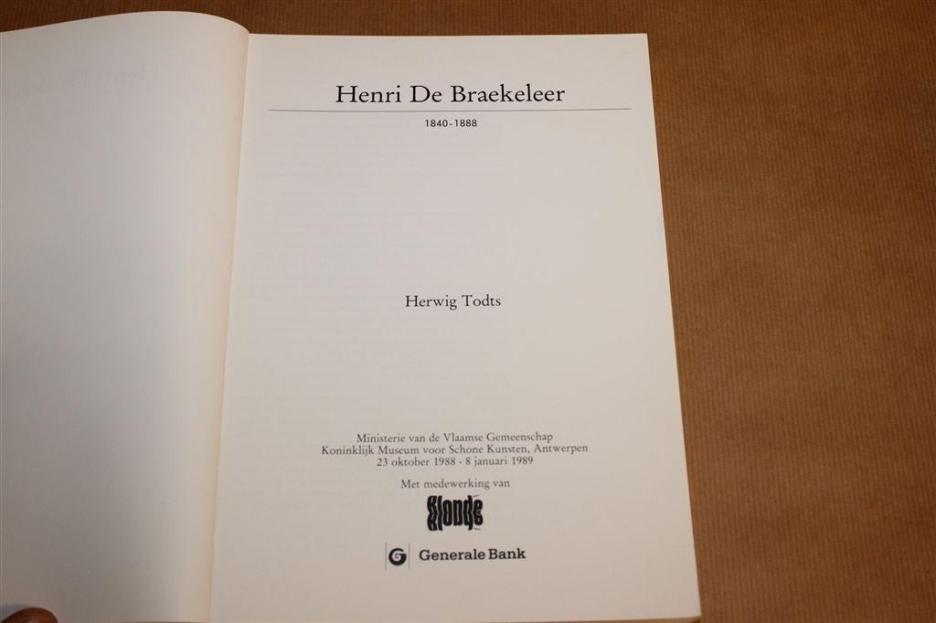 Henri De Braekeleer 1840-1888 — Schilder & Kunstcatalogus, Ophalen of Verzenden, Gelezen