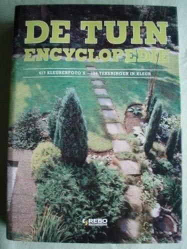 De Tuinencyclopedie met 617 kleurenfoto's en 124 prenten., Ophalen of Verzenden, Zo goed als nieuw, Tuinieren en Tuinplanten