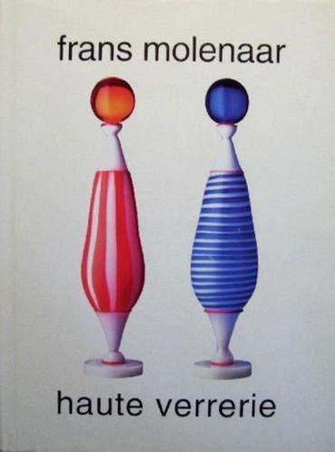 Frans Molenaar - Haute verrerie, Ophalen of Verzenden, Zo goed als nieuw, Overige onderwerpen