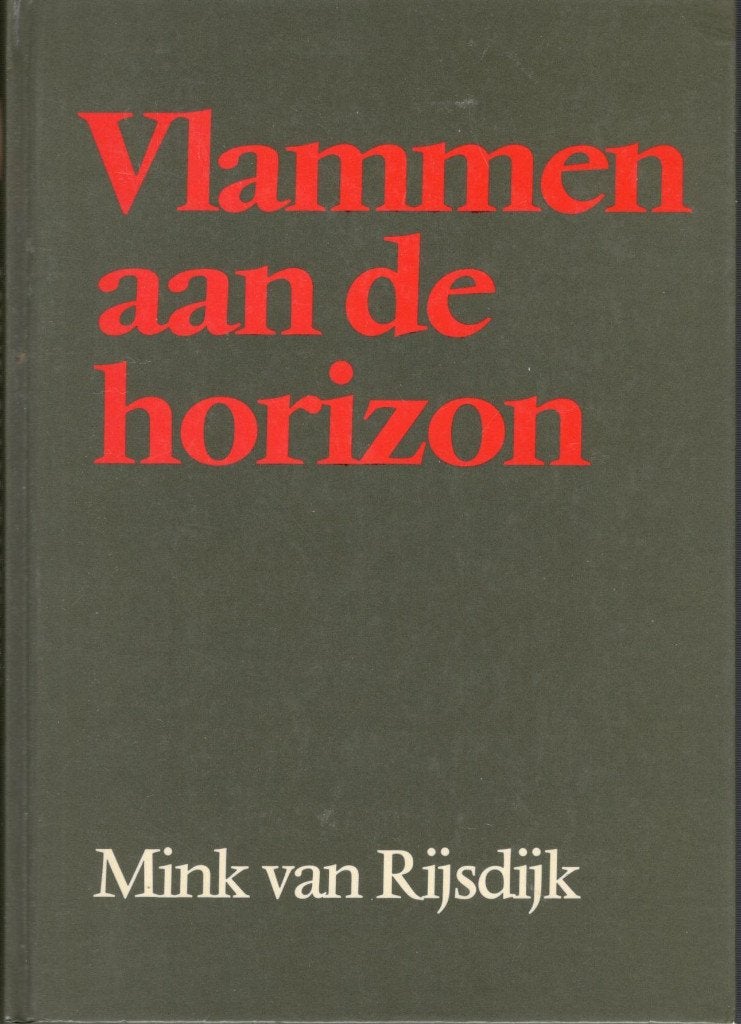 Mink van Rijsdijk - Vlammen aan de horizon GROTE LETTER., Ophalen of Verzenden, Zo goed als nieuw