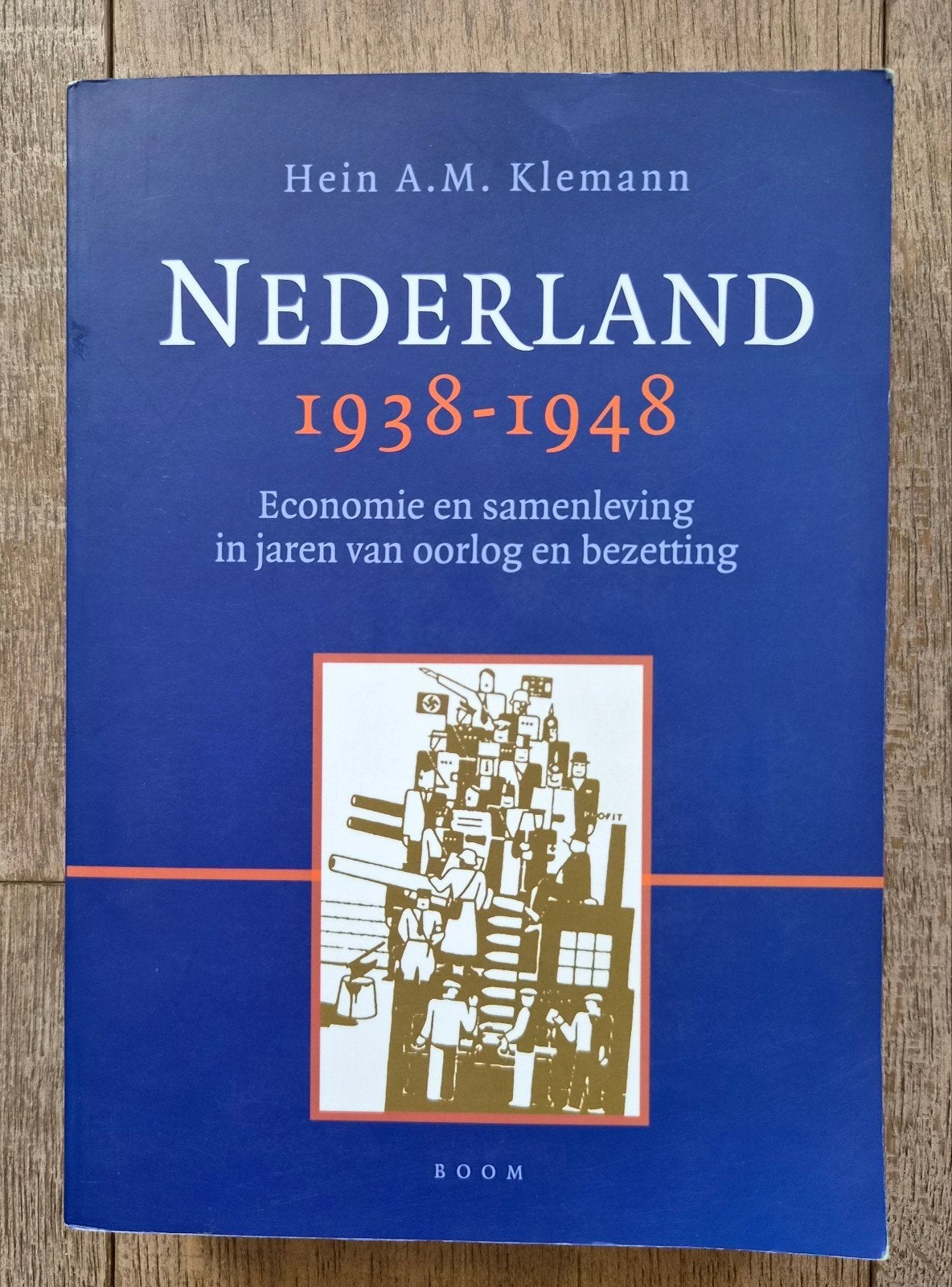 Nederland 1938-1948: Economie en samenleving in oorlogstijd, Ophalen of Verzenden, 20e eeuw of later, Zo goed als nieuw, Hein A.M. Klemann