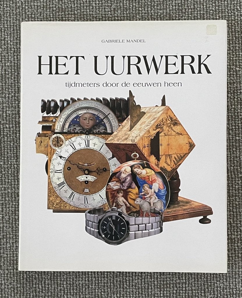Het uurwerk - tijdmeters door de eeuwen heen, Gabriele Mandel, Ophalen of Verzenden, Zo goed als nieuw, Overige onderwerpen