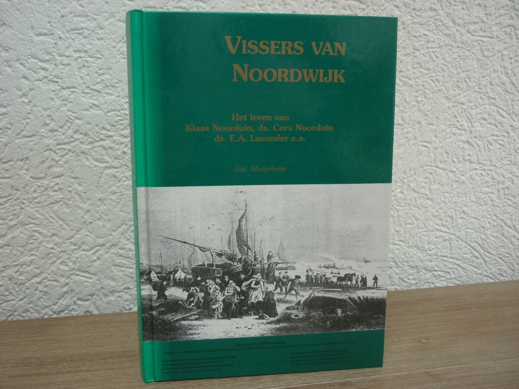 Joh. Westerbeke - Vissers van Noordwijk, Ophalen of Verzenden, Gelezen, Christendom | Protestants