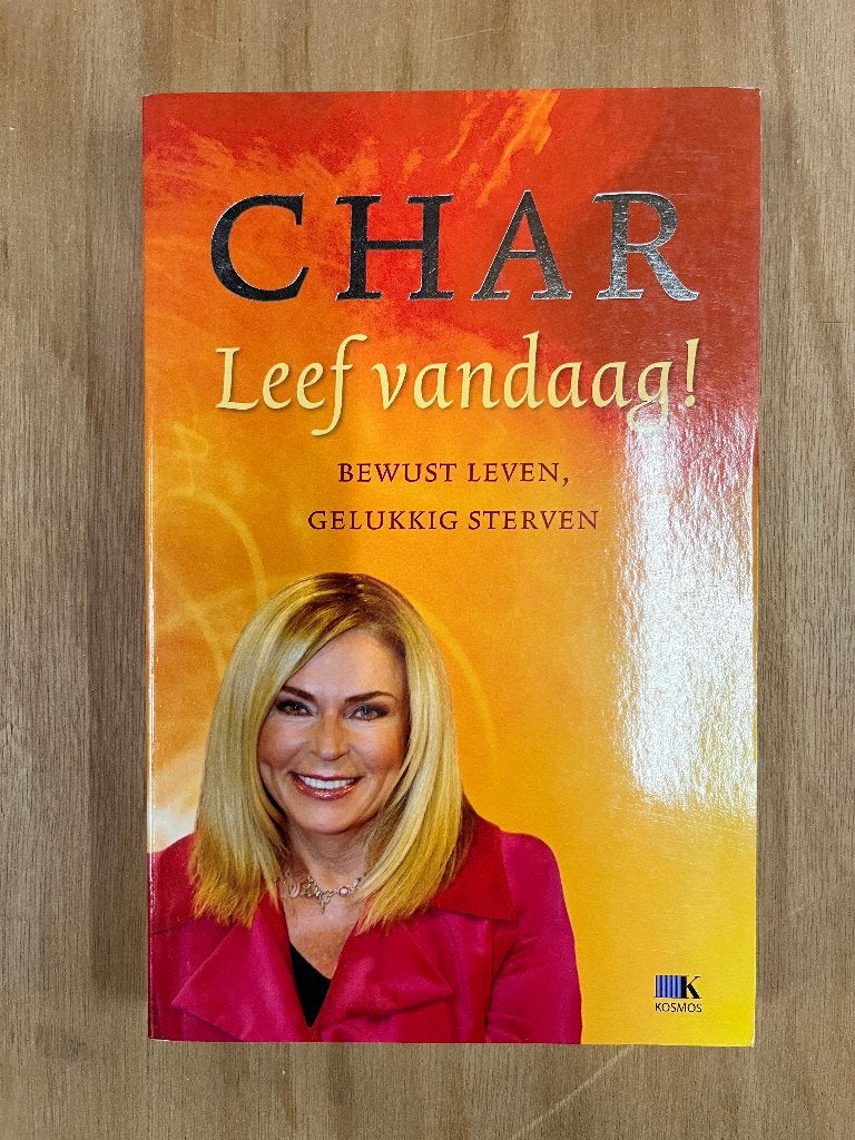 Char: Leef vandaag! Bewust leven, gelukkig sterven, Boeken, Achtergrond en Informatie, Ziel of Sterfelijkheid, Char, Ophalen of Verzenden