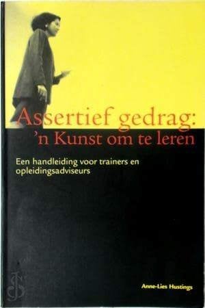 Assertief gedrag: 'n kunst om te leren - A Hustings, Ophalen of Verzenden, Gelezen