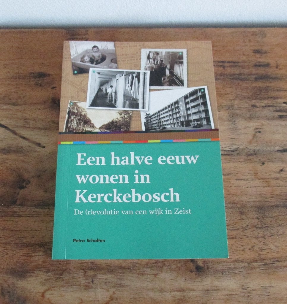 Een halve eeuw wonen in Kerckebosch - Petra Scholten - NIEUW, 20e eeuw of later, Nieuw, Petra Scholten, Ophalen of Verzenden
