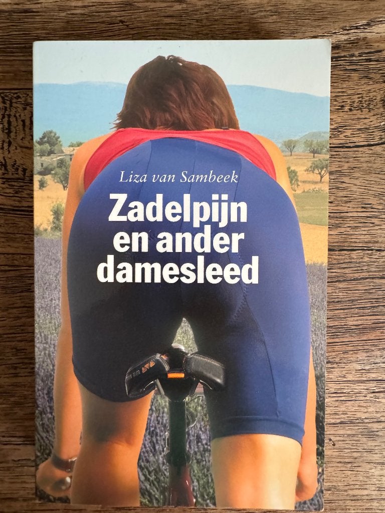 Zadelpijn en ander damesleed - Liza van Sambeek, Boeken, Nederland, Liza van Sambeek, Ophalen, Gelezen