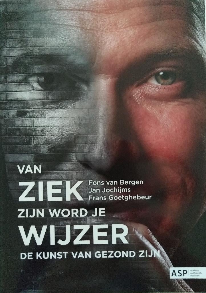 Boek Van ziek zijn word je wijzer Fons van Bergen e.a., Fons van Bergen e.a., Nieuw, Ophalen of Verzenden, Cognitieve psychologie