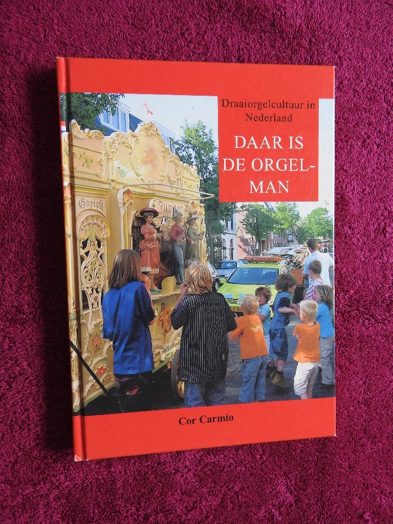 Draaiorgelcultuur - Daar is de orgelman, Boeken, Ophalen of Verzenden, Zo goed als nieuw