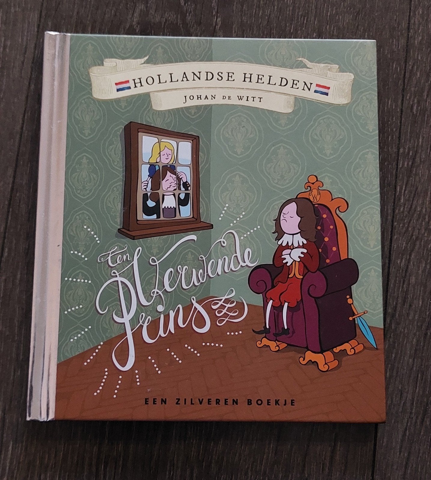 Een verwende prins - zilveren boekje Hollandse helden, Ophalen of Verzenden, Zo goed als nieuw, Martina Letterie