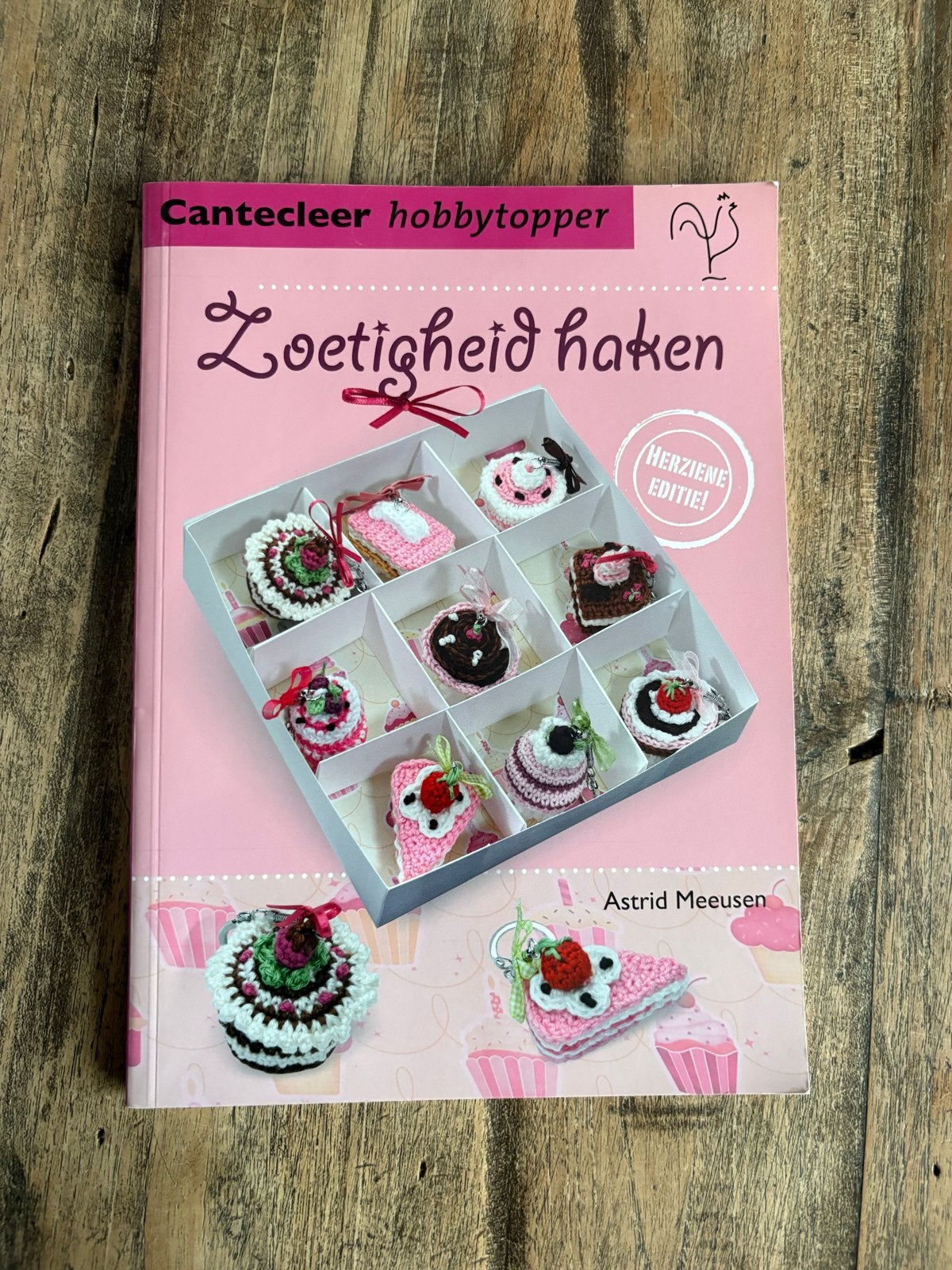 Zoetigheid haken - Cantecleer hobbytopper - Astrid Meeusen, Ophalen of Verzenden, Zo goed als nieuw, Haken, Patroon of Boek