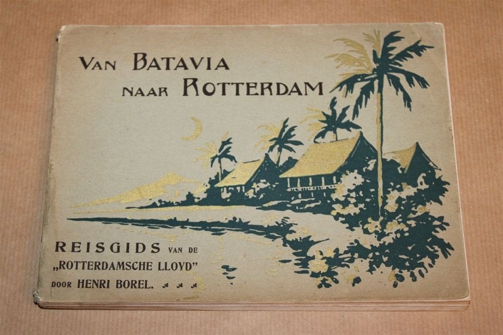 Van Batavia naar Rotterdam - Reisgids Rott. Lloyd 1905 !!, Ophalen of Verzenden