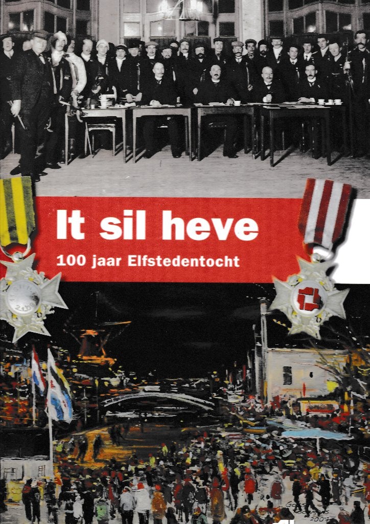It sil heve - Friesland - 100 jaar Elfstedentocht., Boeken, Verzenden, Zo goed als nieuw, Balsport
