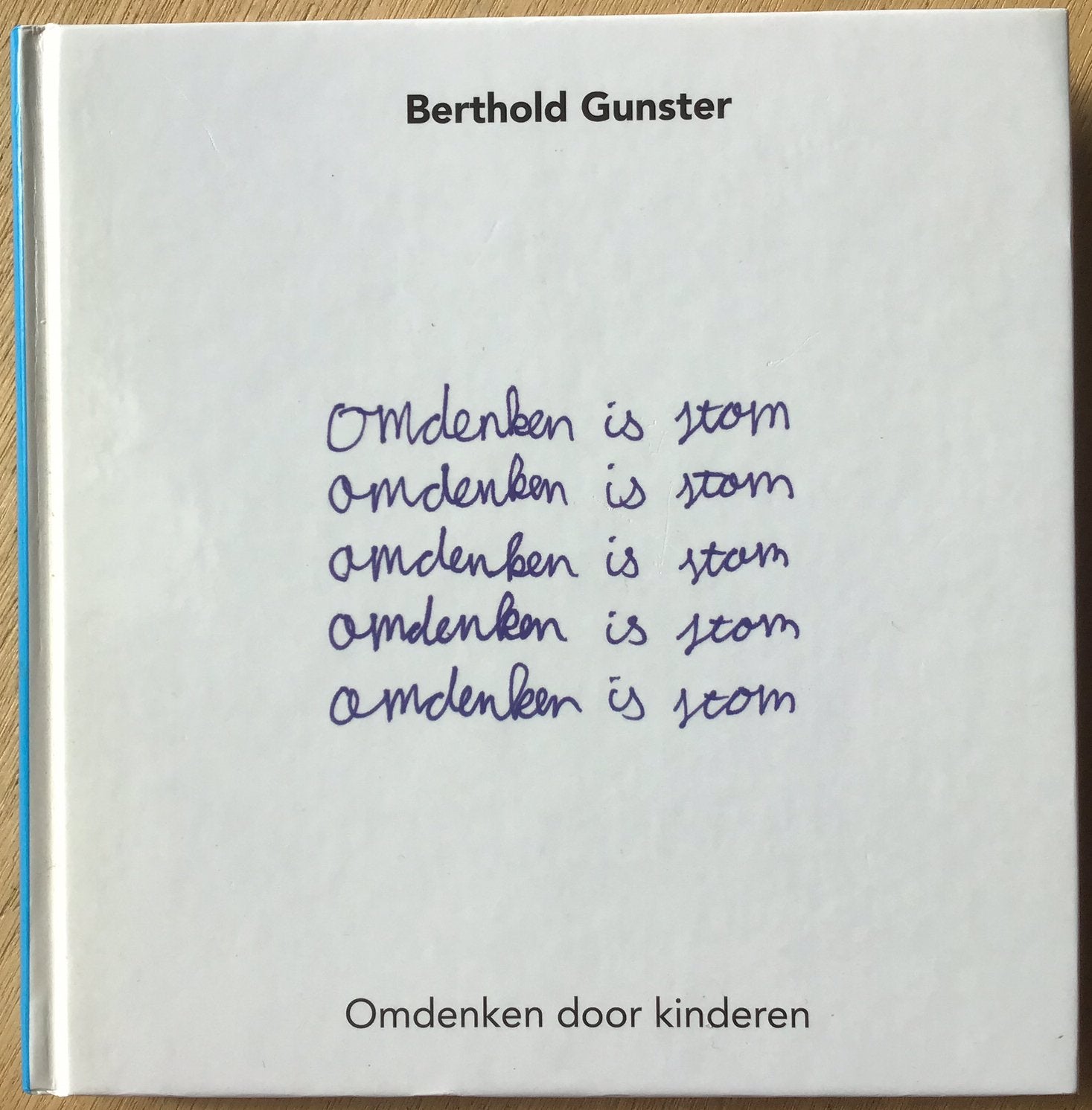 Boek Omdenken is stom - Berthold Gunster - ZGAN, Ophalen of Verzenden, Zo goed als nieuw, Berthold Gunster