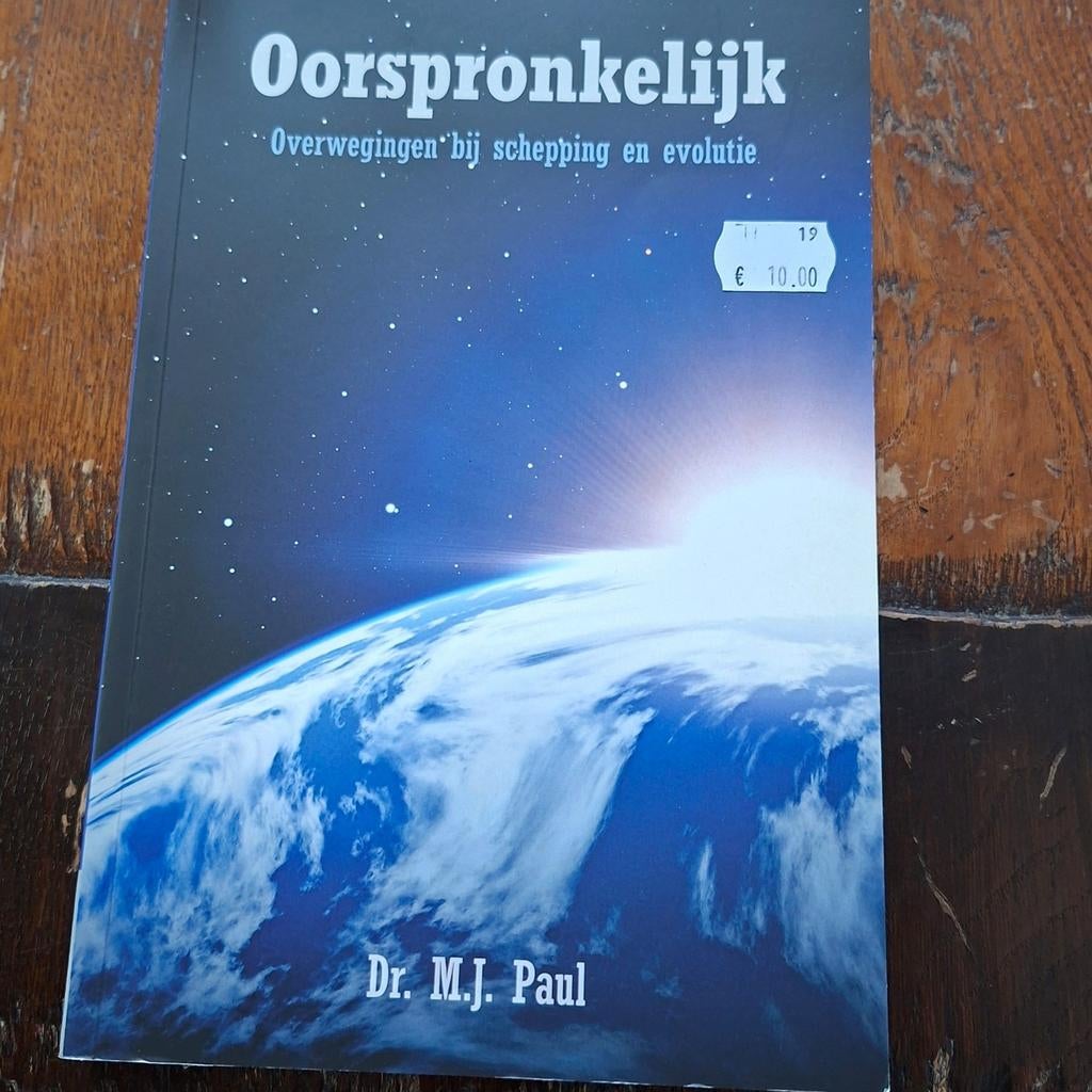 Oorspronkelijk | Dr.M.J.Paul | Schepping en evolutie, Christendom | Protestants, Dr. M.J. Paul, Ophalen, Gelezen