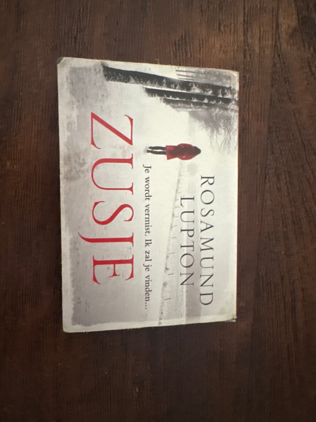 Zusje - Rosamund Lupton (Thriller), Ophalen of Verzenden, Gelezen