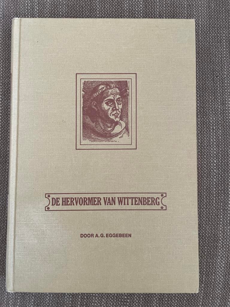 De Hervormer van Wittenberg - A.G. Eggebeen, Ophalen of Verzenden, Gelezen, Christendom | Protestants