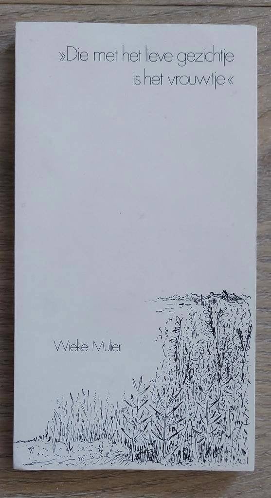 Wieke Mulier - Die met het lieve gezichtje is het vrouwtje, Ophalen of Verzenden, Zo goed als nieuw, Wieke Mulier