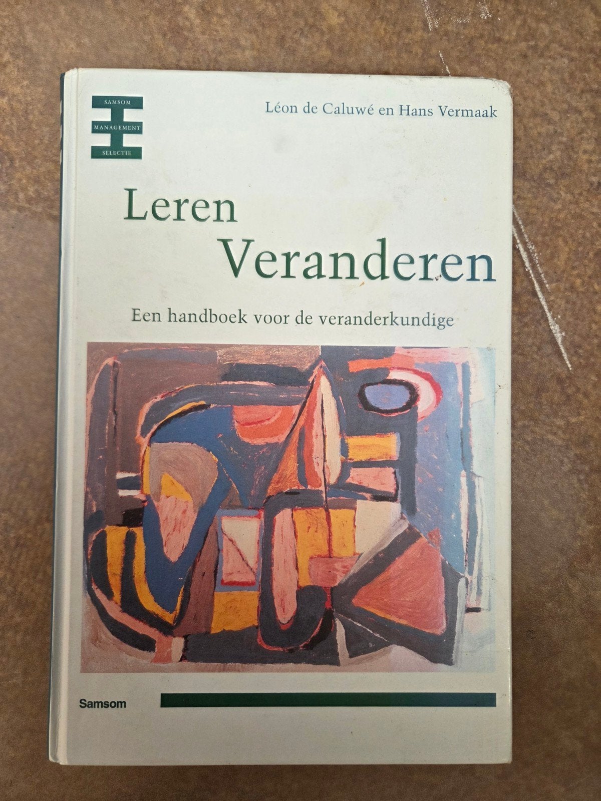 Leren Veranderen: Handboek voor de veranderkundige, Ophalen of Verzenden, Gelezen, Management, Léon de Caluwé en Hans Vermaak