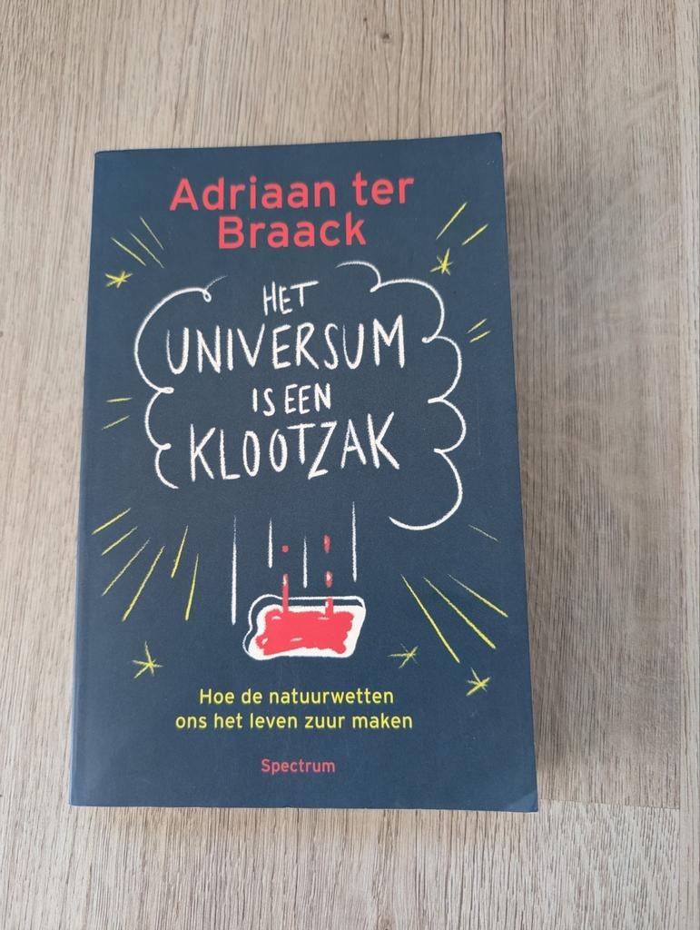 Het universum is een klootzak - Adriaan ter Braak, Ophalen of Verzenden