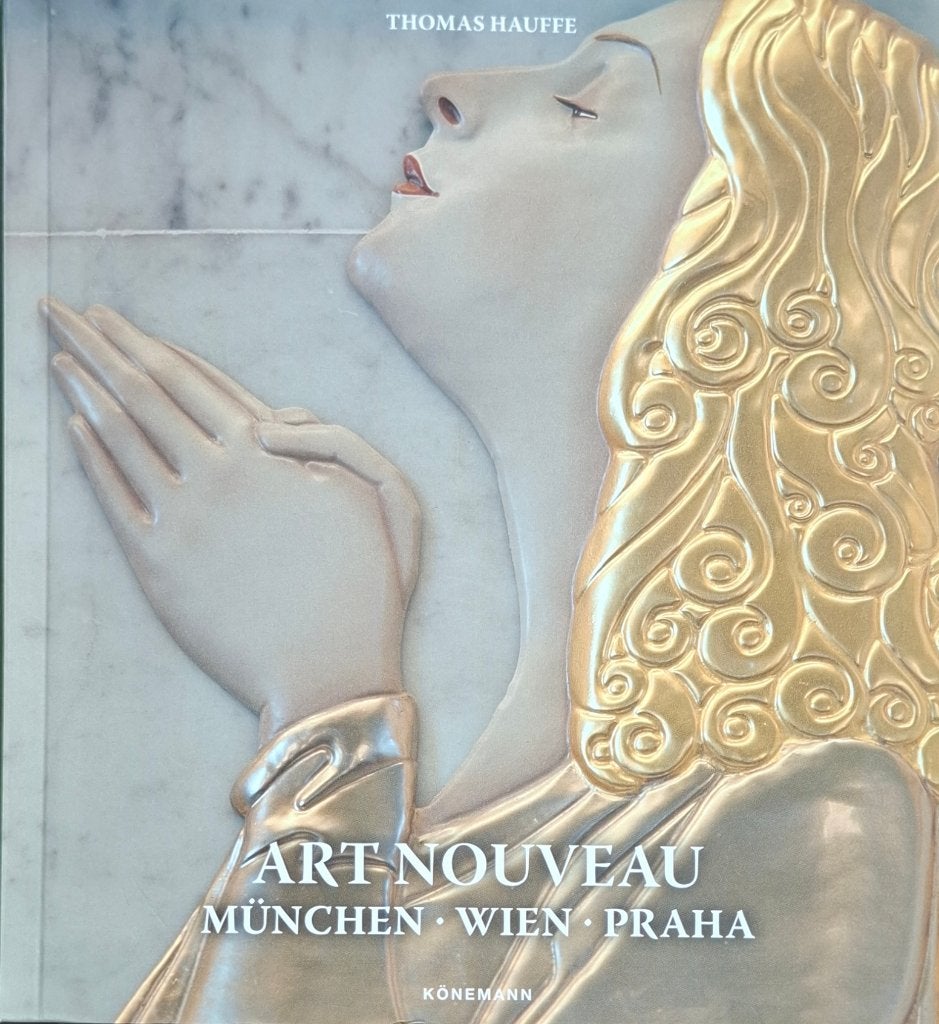 Art Nouveau - München Wien Praha - Thomas Hauffe