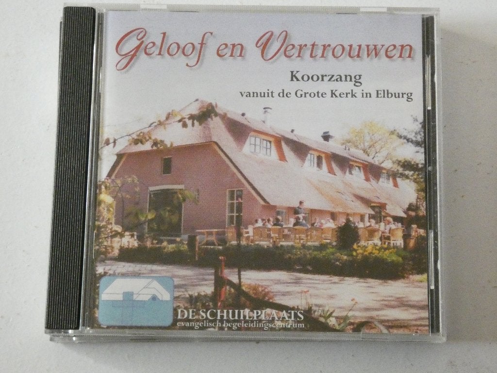 Geloof en Vertrouwen Koorzang vanuit de Grote Kerk in Elburg, Verzenden, Gebruikt, Koren of Klassiek