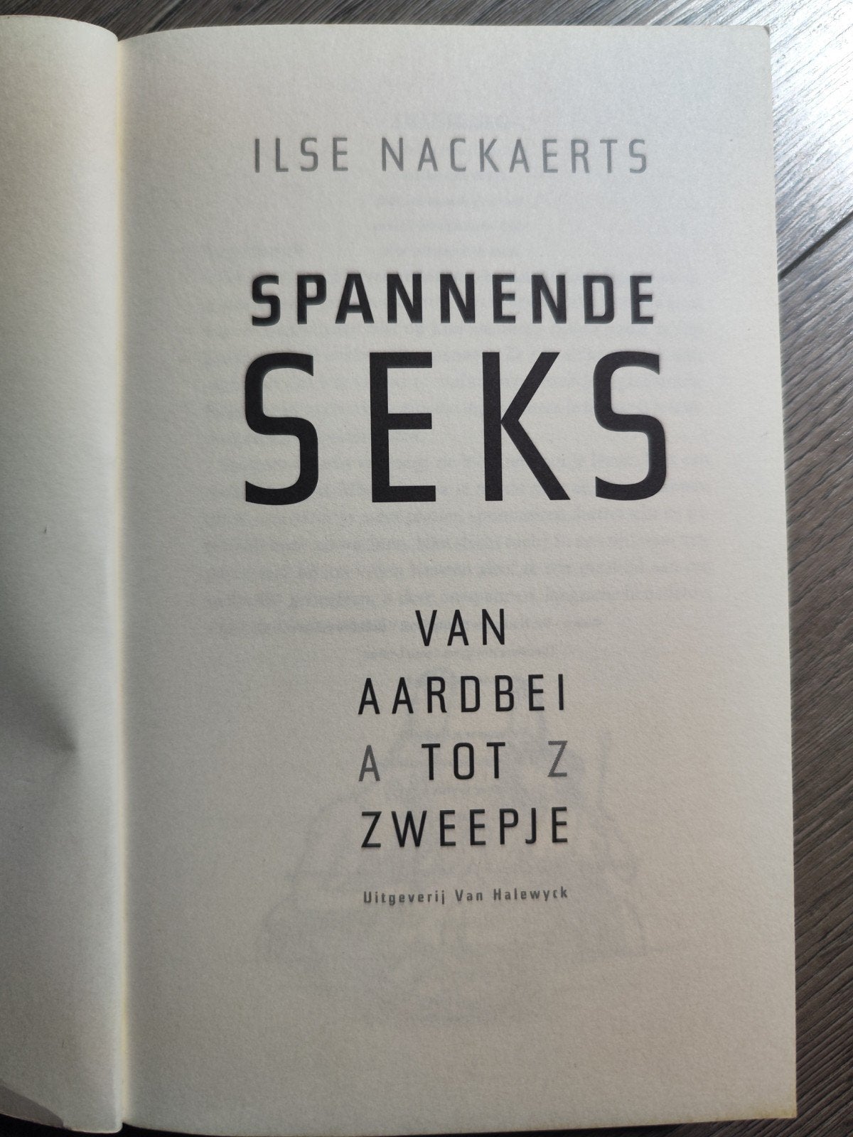 Spannende seks – Ilse Nackaerts | Van aardbei tot zweepje, Ophalen of Verzenden, Gelezen