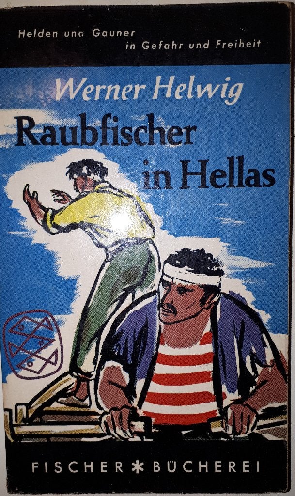 Raubfischer in Hellas - Werner Helwig, Ophalen of Verzenden, Gelezen
