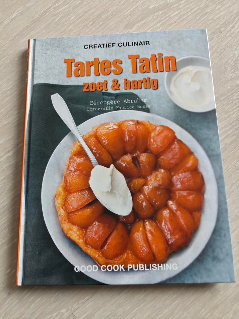 TARTES TATIN zoet & hartig - CREATIEF CULINAIR kookboek, Bérengère Abraham, Ophalen of Verzenden, Zo goed als nieuw, Hoofdgerechten