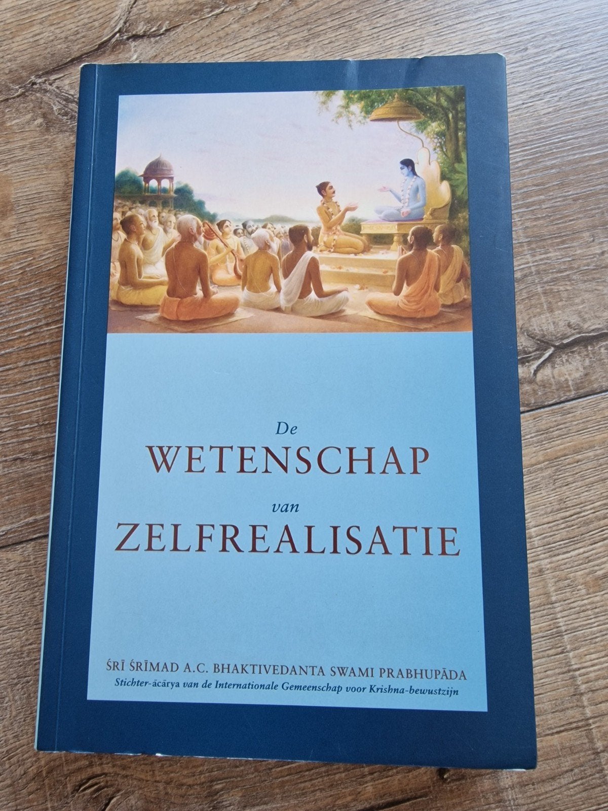 De Wetenschap van Zelfrealisatie - Sri Srimad, Boeken, Achtergrond en Informatie, Spiritualiteit algemeen, Sri Srimad A.C. Bhaktivedanta Swami Prabhupada