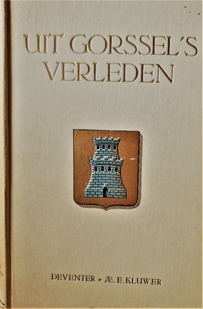 Graaf, J. de. Uit Gorssel's verleden (1926), Boeken, Ophalen of Verzenden, 20e eeuw of later, Zo goed als nieuw, Graaf, J. de