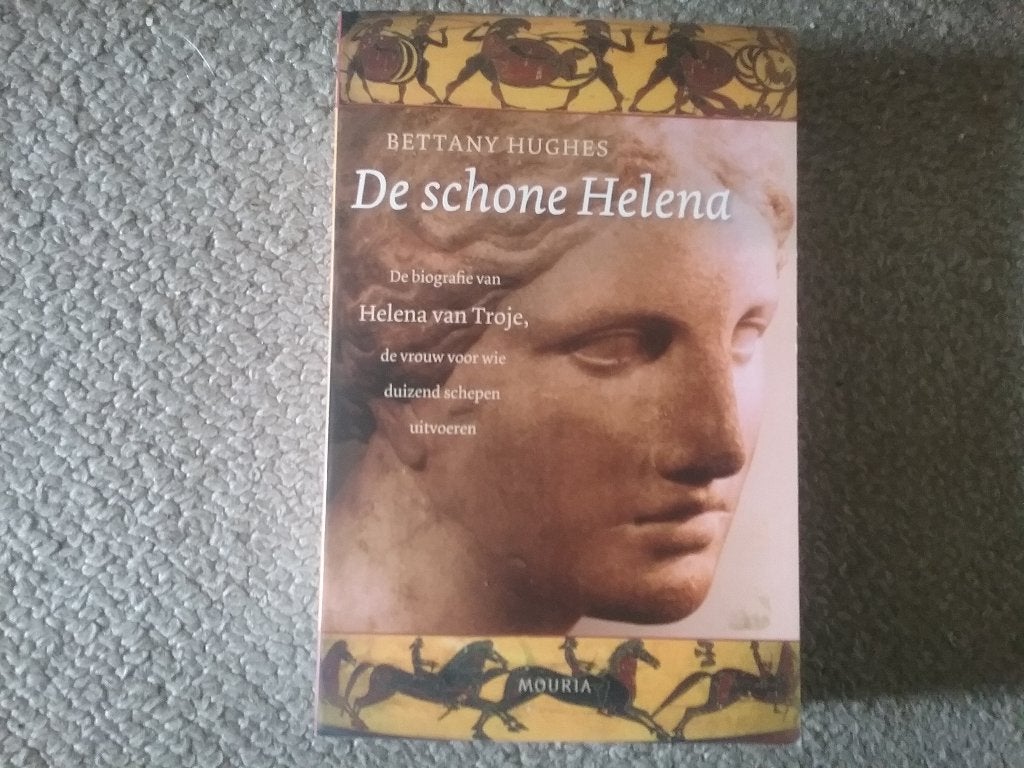 De schone Helena v Troje / Bettany Hughes (2006), Gelezen, 14e eeuw of eerder, Europa, Ophalen of Verzenden