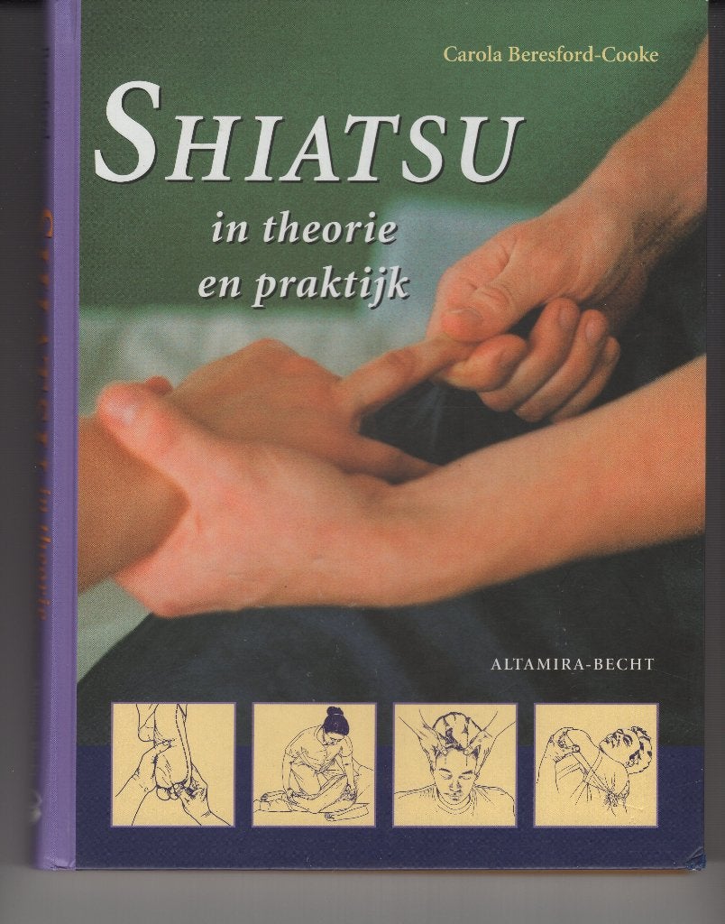 Shiatsu in theorie en praktijk Carola Beresford Cooke .., Boeken, Ophalen of Verzenden, Zo goed als nieuw, Spiritualiteit algemeen