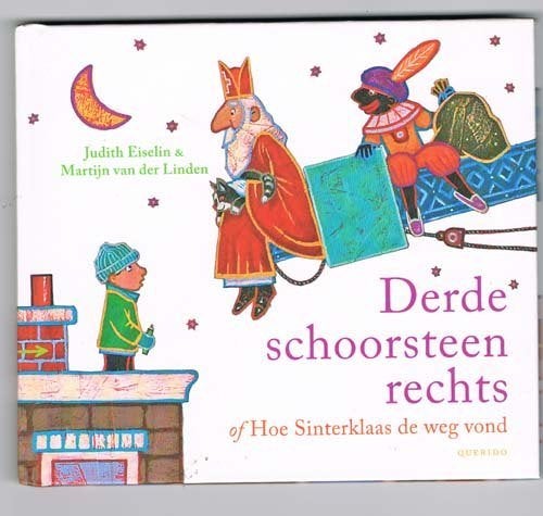 Derde Schoorsteen rechts - of hoe Sinterklaas de weg vond, Ophalen of Verzenden, Fictie algemeen