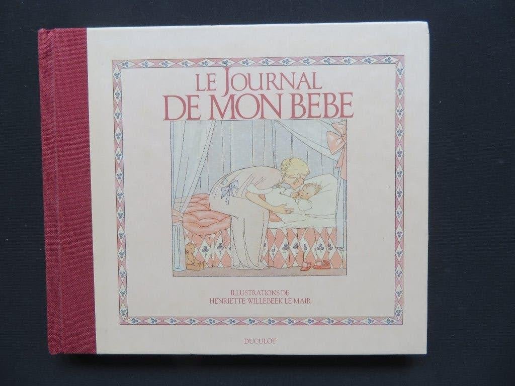 Henriette Willebeek Le Mair  Le Journal De mon bebe, Ophalen of Verzenden, Gelezen, Fictie algemeen