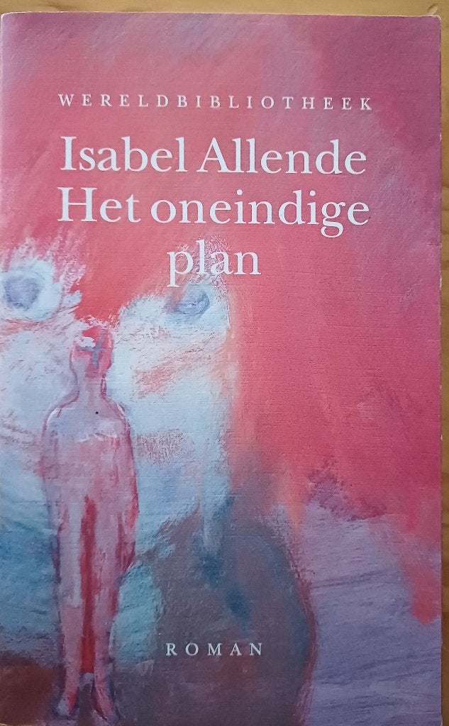 2+1 GRATIS! Het oneindige plan - Isabel Allende, Boeken, Isabel Allende, Ophalen of Verzenden, Zo goed als nieuw, Amerika