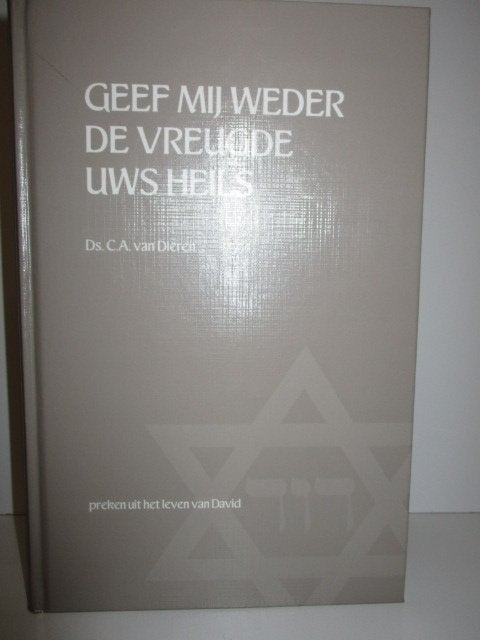 Ds. C.A. van Dieren: Geef mij weder de vreugde Uws heils., Christendom | Protestants, Ophalen of Verzenden, Zo goed als nieuw