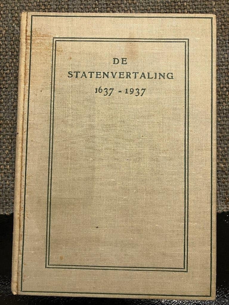De Statenvertaling 1637-1937 - Jubileumuitgave, Boeken, Gelezen, Christendom | Protestants, Ophalen of Verzenden, Prof. Dr. D. Nauta e.a.