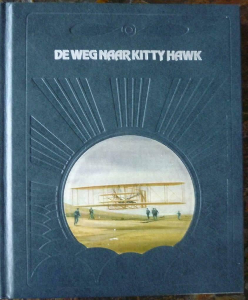 De weg naar Kitty Hawk [De geschiedenis van de Luchtvaart] ", Verzamelen, Luchtvaart en Vliegtuigspotten, Zo goed als nieuw, Boek of Tijdschrift