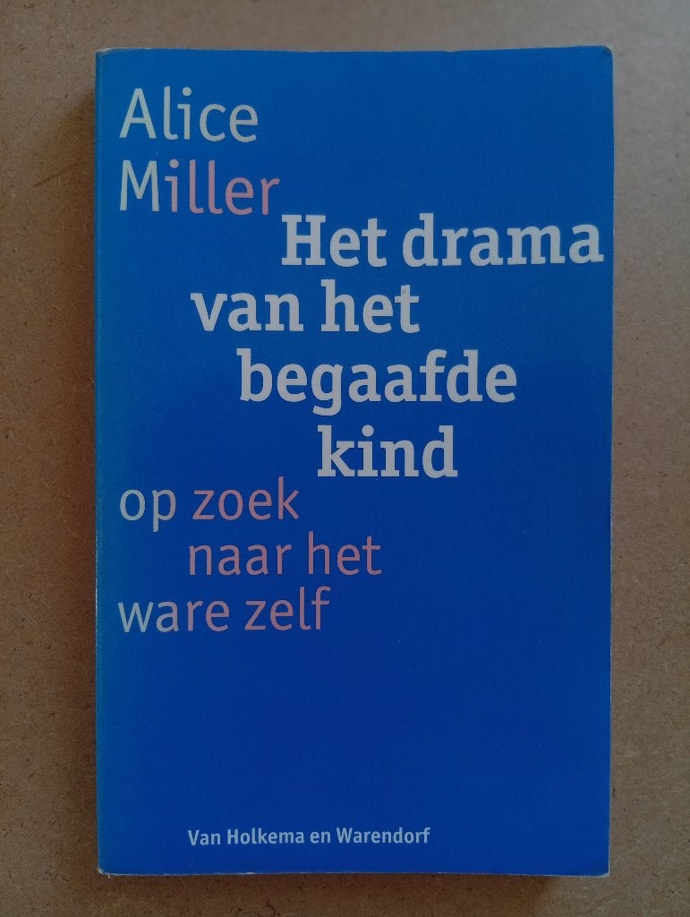 Alice Miller - Het drama van het begaafde kind, Boeken, Gelezen, Persoonlijkheidsleer, Ophalen of Verzenden, Alice Miller