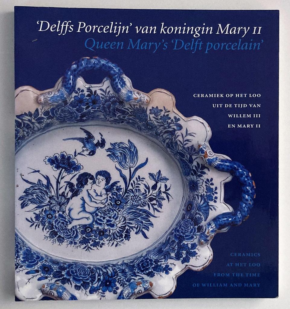 Delffs Porselijn’ van Koningin Mary II ~ Het Loo ~ 1996, Verzenden
