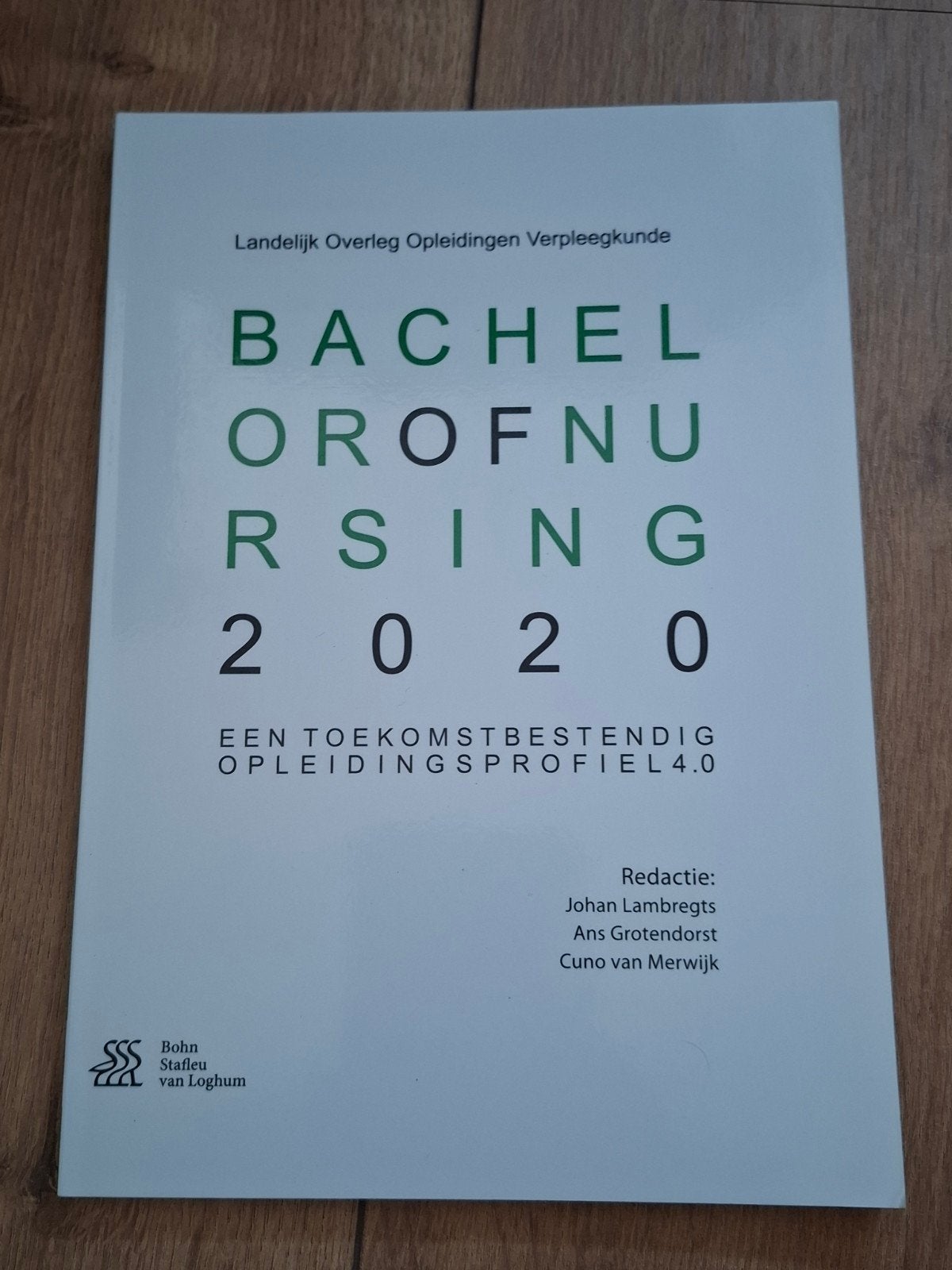 Bachelor of Nursing 2020 Toekomstbestendig Opleidingsprofiel, Zo goed als nieuw, Johan Lambregts, Ans Grotendorst, Cuno van Merwijk