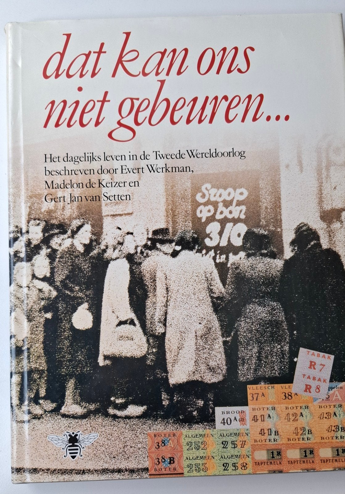 Dat kan ons niet gebeuren... Het dagelijks leven WO2, Tweede Wereldoorlog, Evert Werkman, Ophalen of Verzenden, Zo goed als nieuw