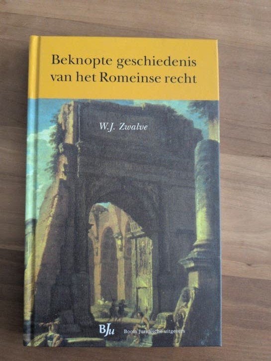 Beknopte geschiedenis van het Romeinse recht, W.J. Zwalve, Ophalen of Verzenden, Gamma, WO