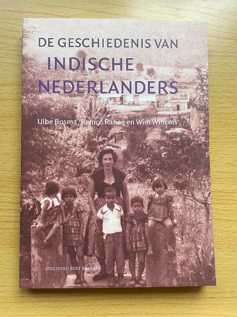 De geschiedenis van Indische Nederlanders, Ophalen of Verzenden, Zo goed als nieuw, Ulbe Bosma, Remco Raben, Wim Willems