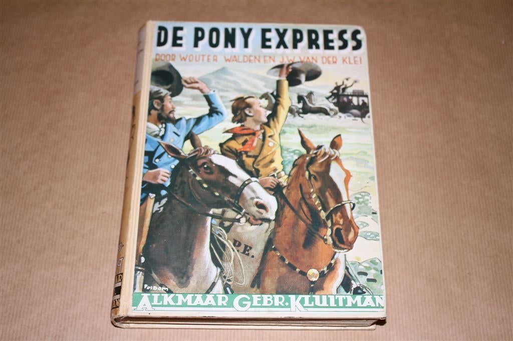 De pony-express. Wouter Walden, J.W. van der Klei., Boeken, Ophalen of Verzenden, Gelezen