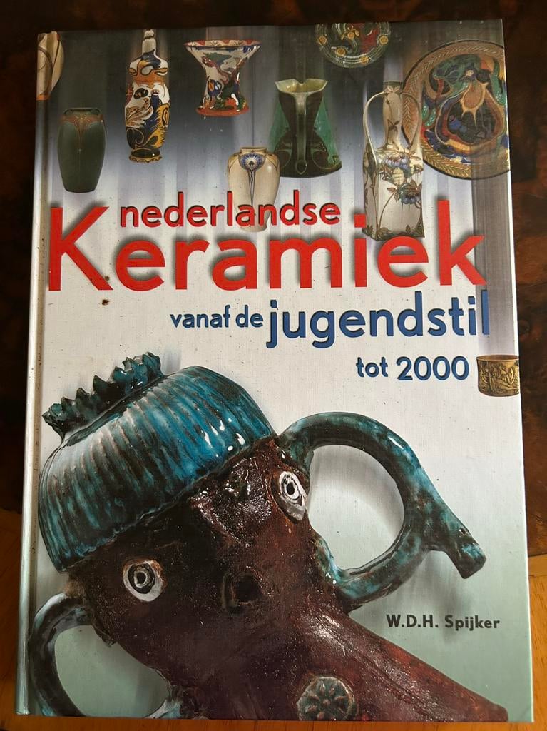 Nederlandse keramiek vanaf de Jugendstil tot 2000, Ophalen of Verzenden