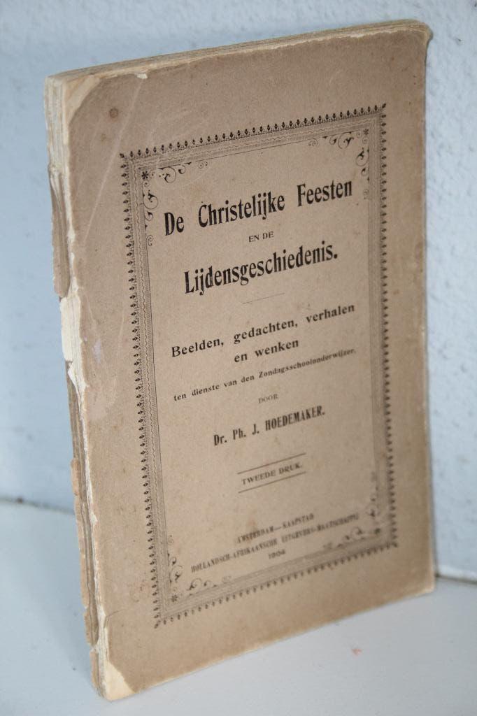Dr. Ph. J. Hoedemaker - De Christelijke Feesten... (1904), Ophalen of Verzenden, Gelezen, Christendom | Protestants