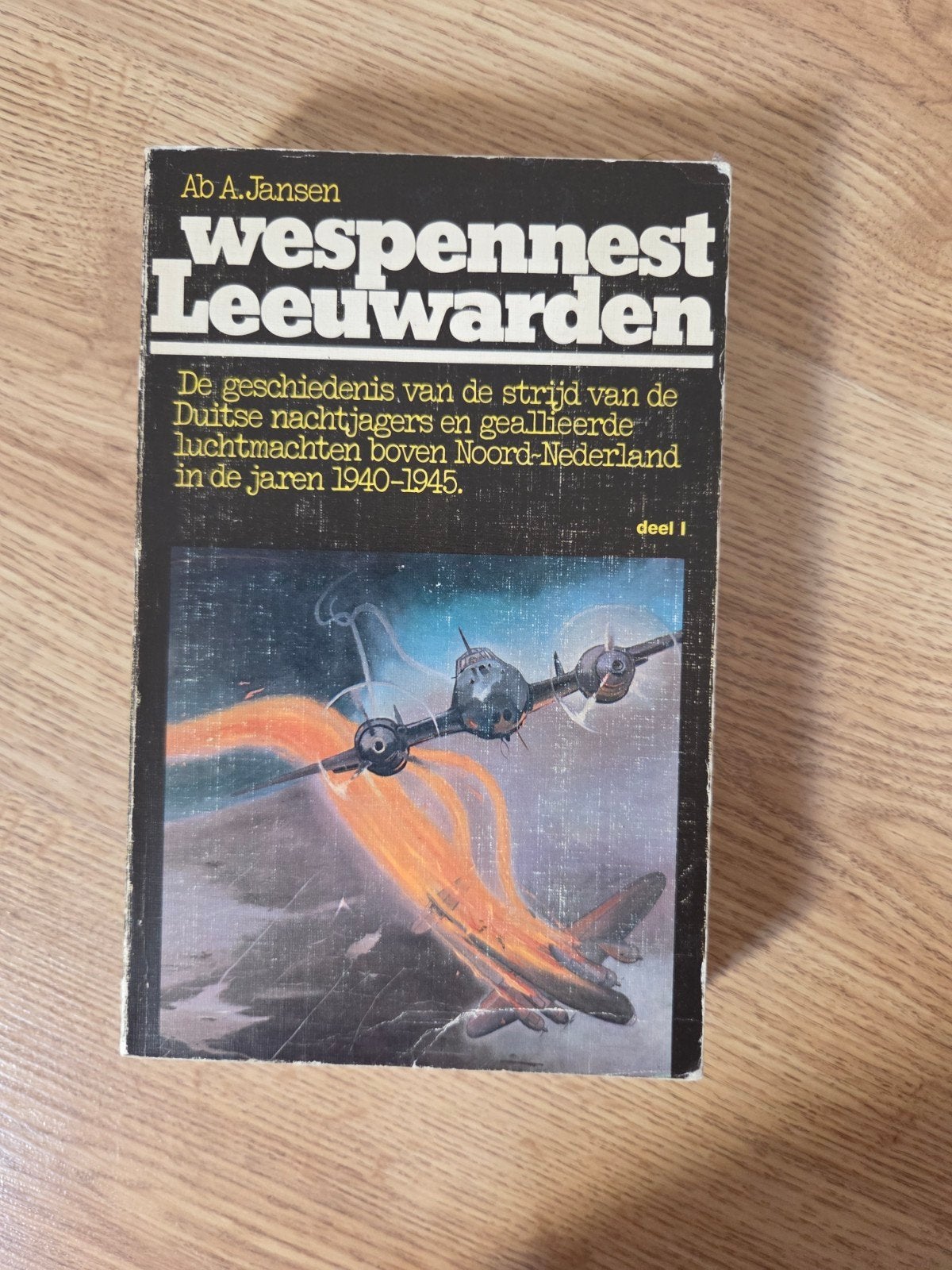 Wespenest Leeuwarden Deel I - WOII Luchtmacht Geschiedenis, Boeken, Ophalen of Verzenden, Ab A. Jansen, Luchtmacht, Tweede Wereldoorlog