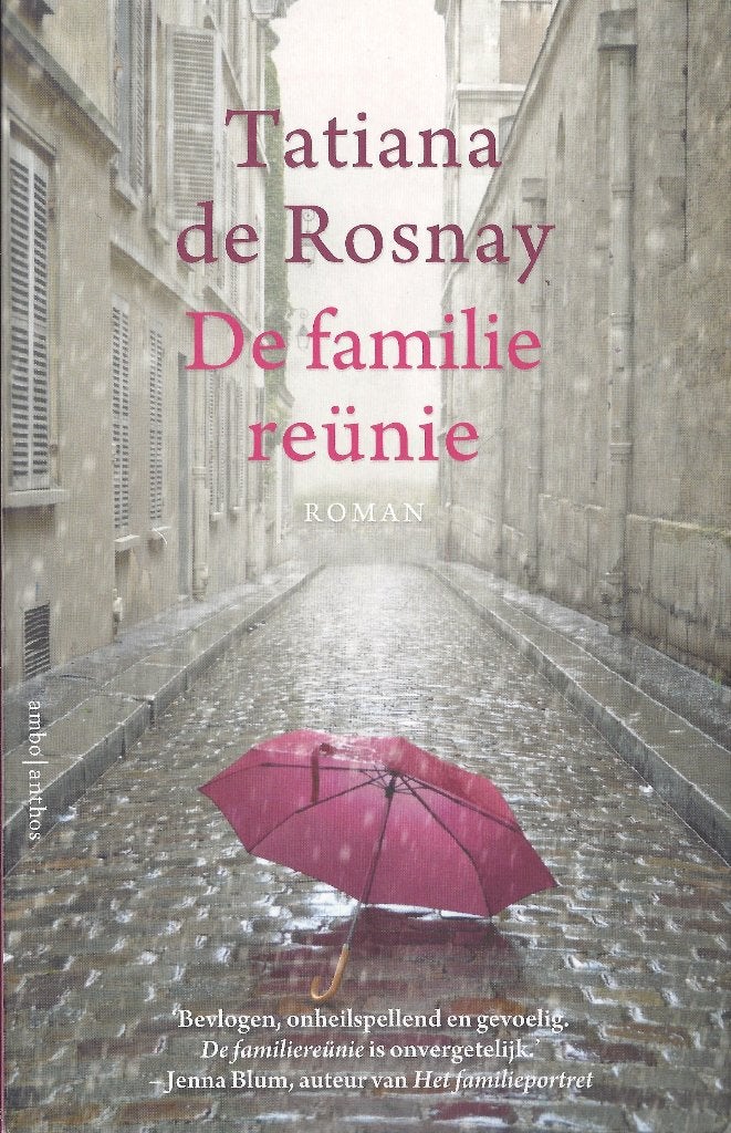 DE FAMILIE REÜNIE- Tatiana de Rosnay- Familieband &geheimen, Gelezen, Ophalen of Verzenden, Nederland, Tatiana de Rosnay